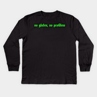 no gluten, no problem (green text) Kids Long Sleeve T-Shirt